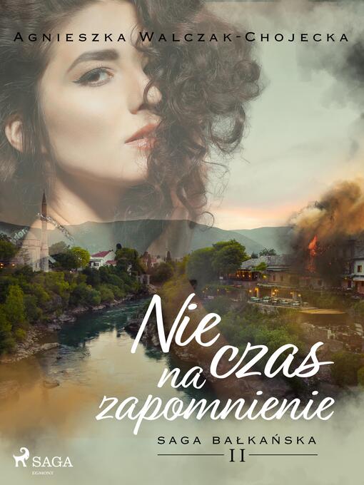 Title details for Nie czas na zapomnienie by Agnieszka Walczak-Chojecka - Available